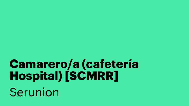 Camarero/a (cafetería Hospital) [SCMRR]