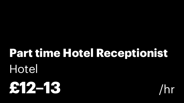 Part time Hotel Receptionist