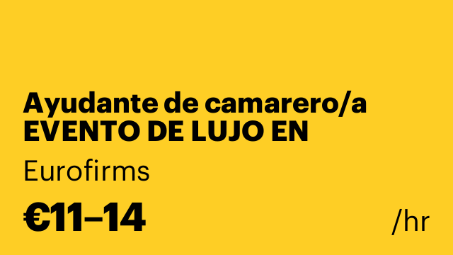 Ayudante de camarero/a EVENTO DE LUJO EN VILANOVA I LA GELTRÚ