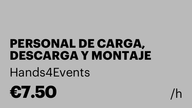 PERSONAL DE CARGA, DESCARGA Y MONTAJE PARA EVENTOS Y CONCIERTOS