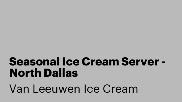 Seasonal Ice Cream Server - North Dallas