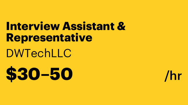 Interview Assistant & Representative