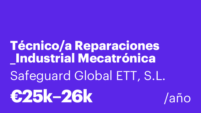 Técnico/a Reparaciones _Industrial Mecatrónica