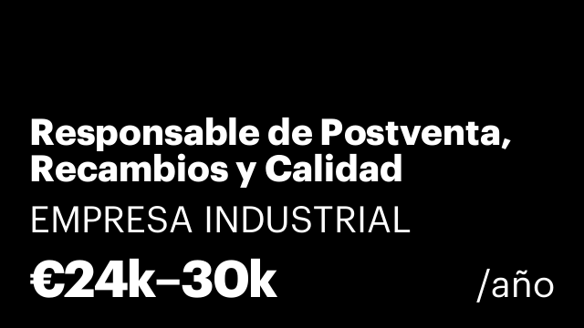 Responsable de Postventa, Recambios y Calidad