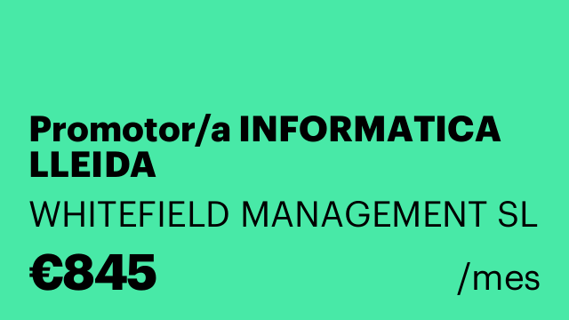 Promotor/a INFORMATICA LLEIDA