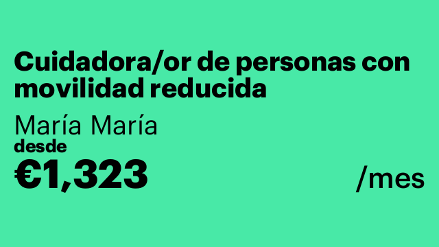 Cuidadora/or de personas con movilidad reducida