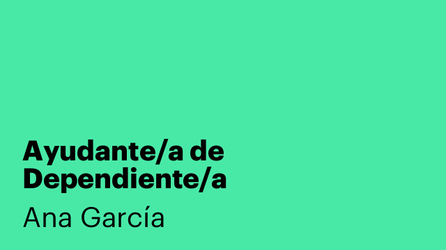Ayudante/a de Dependiente/a