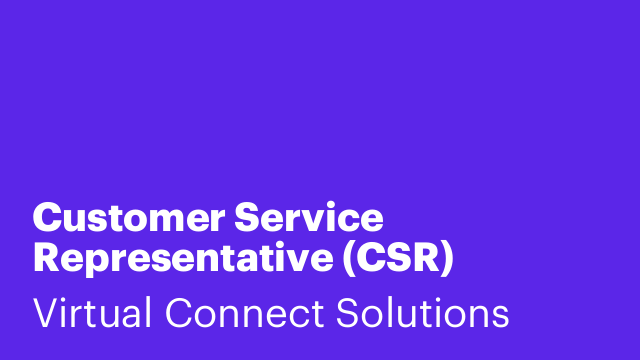 Customer Service Representative (CSR)