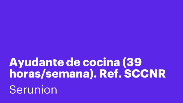 Ayudante de cocina (39 horas/semana). Ref. SCCNR