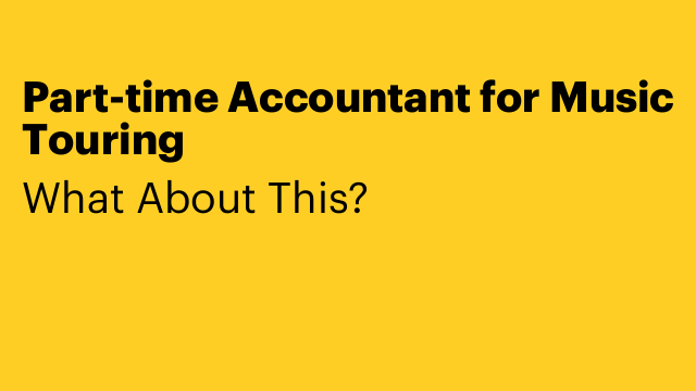 Part-time Accountant for Music Touring