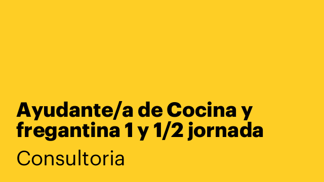 Ayudante/a de Cocina y fregantina 1 y 1/2 jornada