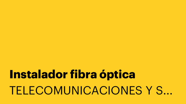 Instalador fibra óptica