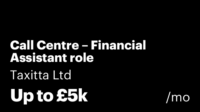 Call Centre – Financial Assistant role