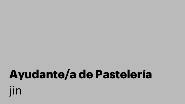 Ayudante/a de Pastelería