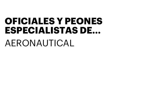 OFICIALES Y PEONES ESPECIALISTAS DE CONSTRUCCI