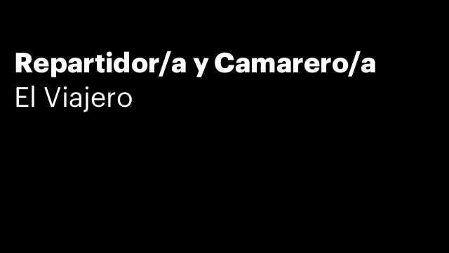 Repartidor/a y Camarero/a