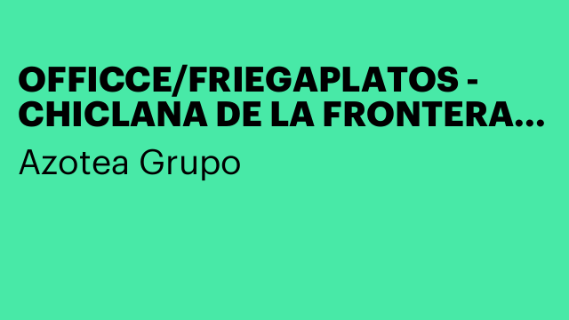 OFFICCE/FRIEGAPLATOS - CHICLANA DE LA FRONTERA (CÁDIZ)