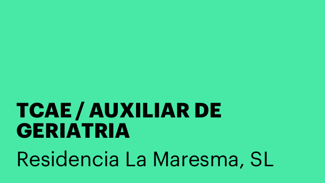 TCAE / AUXILIAR DE GERIATRIA