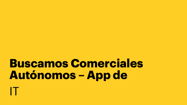 Buscamos Comerciales Autónomos – App de Registro Laboral Obligatorio