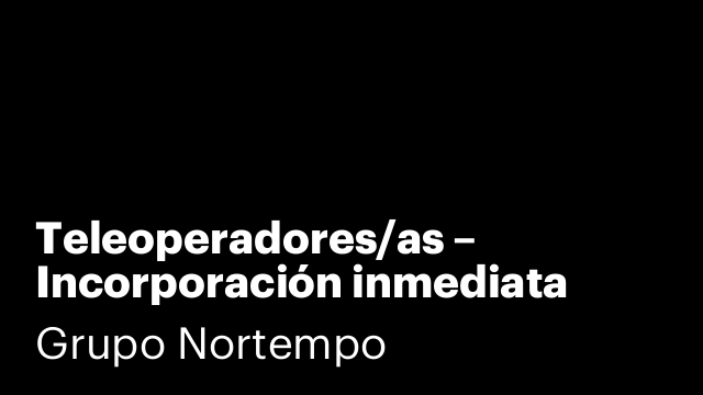 Teleoperadores/as – Incorporación inmediata Polígono Guadalhorce