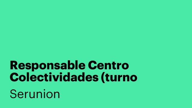Responsable Centro Colectividades (turno mañana)