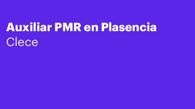 Auxiliar PMR en Plasencia
