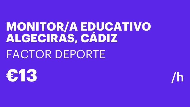 MONITOR/A EDUCATIVO ALGECIRAS, CÁDIZ