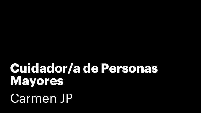 Cuidador/a de Personas Mayores
