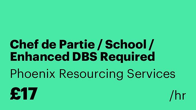Chef de Partie / School / Enhanced DBS Required