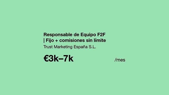 🔥 Responsable de Equipo F2F | Fijo + comisiones sin límite (Madrid)