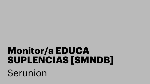 Monitor/a EDUCA SUPLENCIAS [SMNDB]