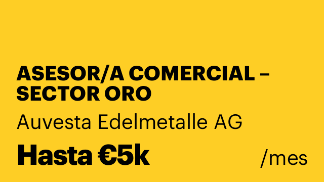 ASESOR/A COMERCIAL – SECTOR ORO