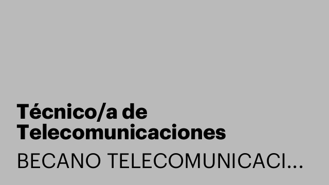 Técnico/a de Telecomunicaciones
