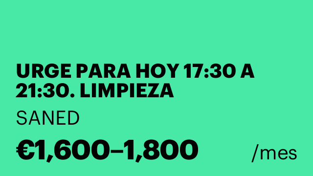 URGE PARA HOY 17:30 A 21:30. LIMPIEZA HOSPITALET
