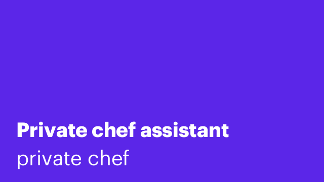Private chef assistant