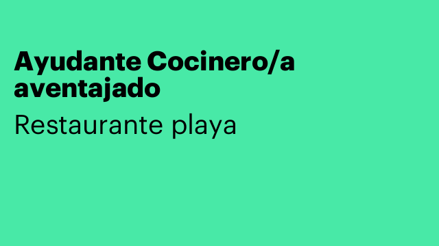 Ayudante Cocinero/a  aventajado