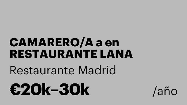CAMARERO/A a en RESTAURANTE LANA (MADRID)