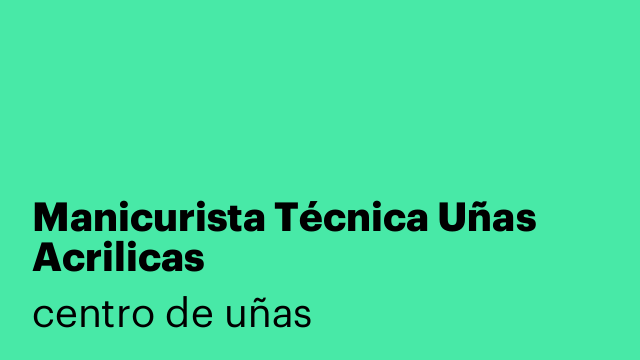 Manicurista Técnica Uñas Acrilicas