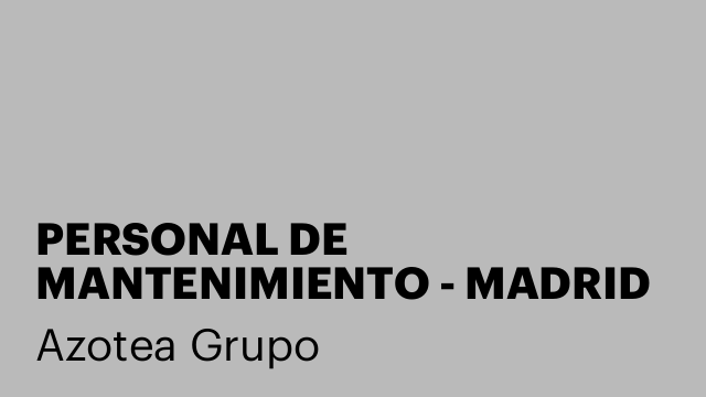 PERSONAL DE MANTENIMIENTO - MADRID