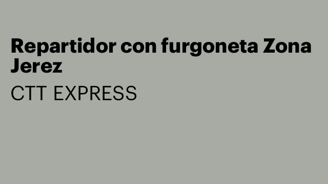 Repartidor con furgoneta Zona Jerez