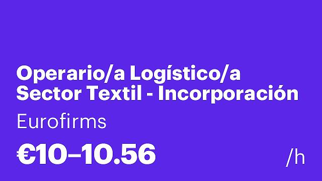 Operario/a Logístico/a Sector Textil - Incorporación Inmediata