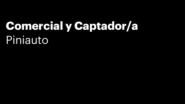 Comercial y Captador/a