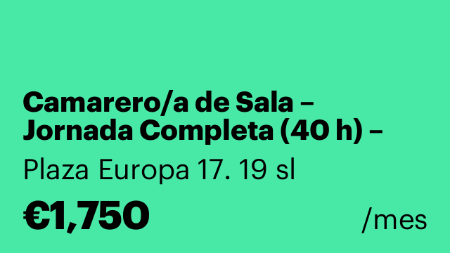 Camarero/a de Sala – Jornada Completa (40 h) – Hospitalet de Llobregat