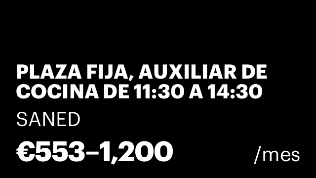 PLAZA FIJA, AUXILIAR DE COCINA DE 11:30 A 14:30 CENTRO BARCELONA SARRIÀ