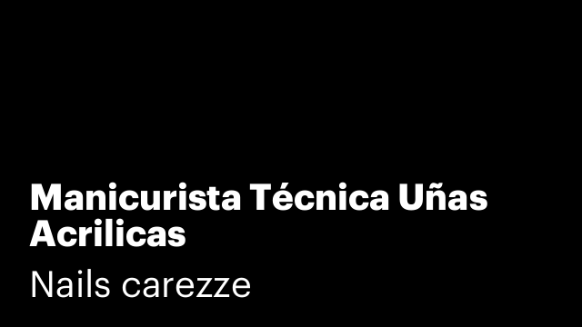Manicurista Técnica Uñas Acrilicas