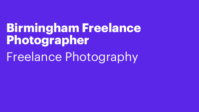 Birmingham Freelance Photographer