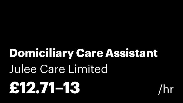 Domiciliary Care Assistant