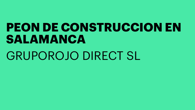 PEON DE CONSTRUCCION EN SALAMANCA