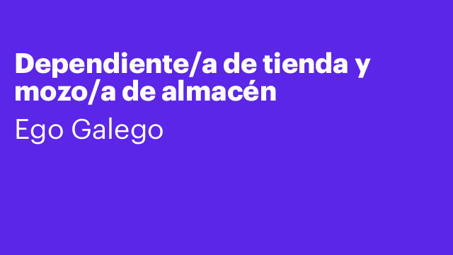 Dependiente/a de tienda y mozo/a de almacén
