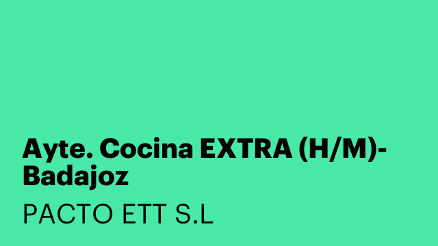 Ayte. Cocina EXTRA (H/M)- Badajoz